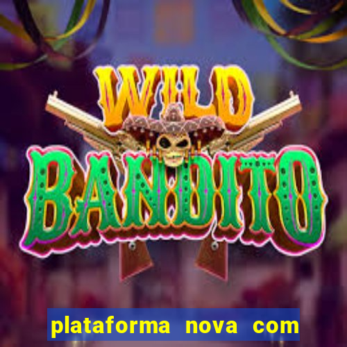 plataforma nova com bonus no cadastro